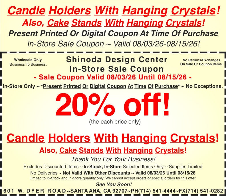 In-Store Coupon: 20%off Candle Holders With Hanging Crystals! Also, Cake Stands With Hanging Crystals!
