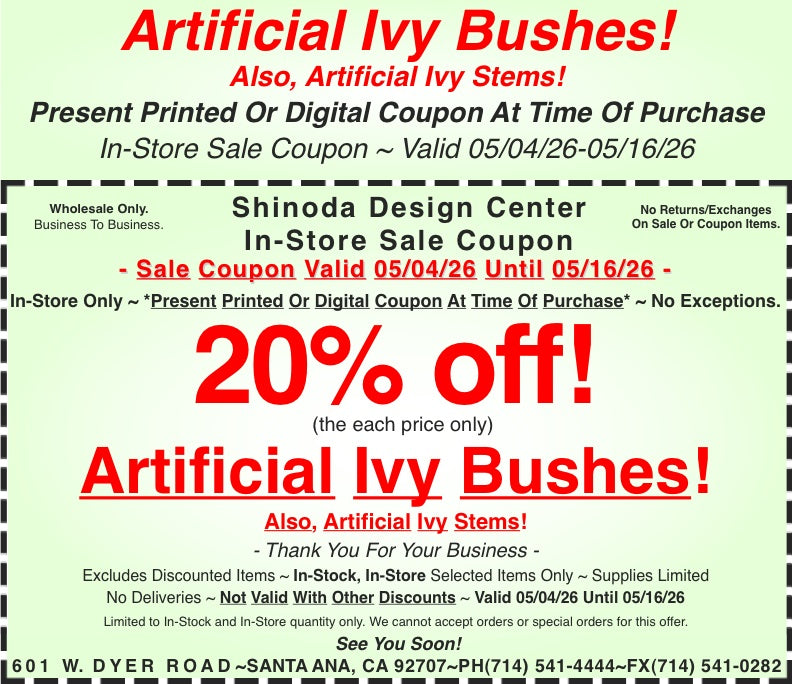 In-Store Coupon: 20%off Artificial Ivy Bushes! Also, Artificial Ivy Stems!