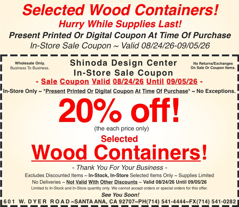 In-Store Coupon: 20%off Selected Wood Containers!