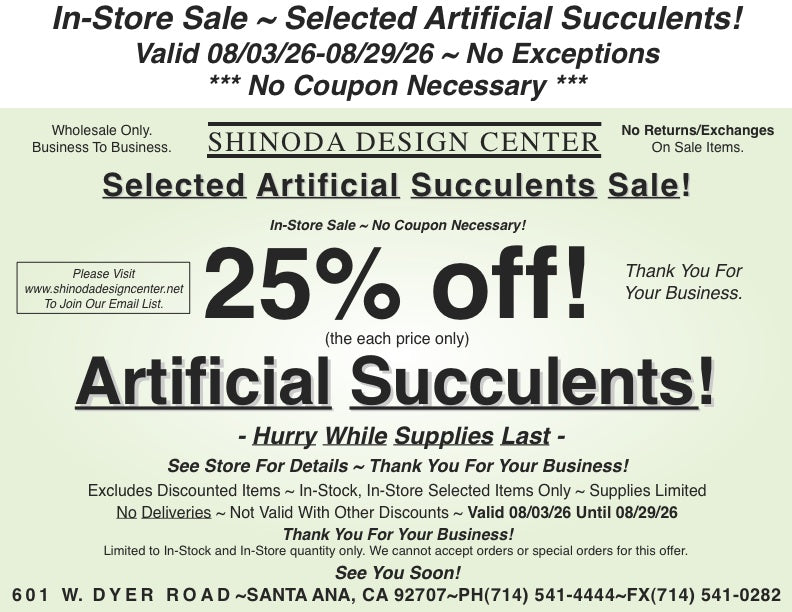 Store Special: 25%off Artificial Succulents! Also, Artificial Cactus & Potted Artificial Succulents!