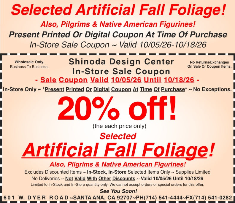In-Store Coupon: 20%off Selected Artificial Fall Foliage, Pilgrims & Native American Figurines!