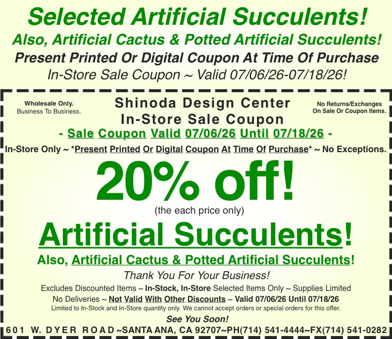 In Store Coupon: 20%off Artificial Succulents! Also, Artificial Cactus & Potted Artificial Succulents!